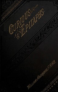 Cover of Curious Epitaphs, Collected from the Graveyards of Great Britain and Ireland.