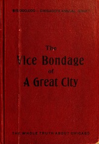 Cover of The Vice Bondage of a Great City; or, the Wickedest City in the World