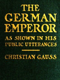 Cover of The German Emperor as Shown in His Public Utterances