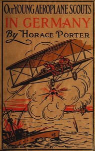 Cover of Our Young Aeroplane Scouts in Germany; or, Winning the Iron Cross
