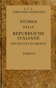 Cover of Storia delle repubbliche italiane dei secoli di mezzo, v. 01 (of 16)