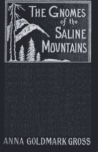 Cover of The Gnomes of the Saline Mountains: A Fantastic Narrative