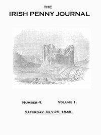Cover of The Irish Penny Journal, Vol. 1 No. 04, July 25, 1840