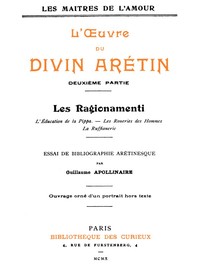 Cover of L'oeuvre du divin Arétin, deuxième partie Essai de bibliographie arétinesque par Guillaume Apollinaire