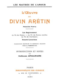 Cover of L'oeuvre du divin Arétin, première partie Introduction et notes par Guillaume Apollinaire