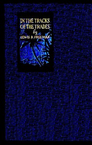 Cover of In the Track of the Trades The Account of a Fourteen Thousand Mile Yachting Cruise to the Hawaiis, Marquesas, Societies, Samoas and Fijis