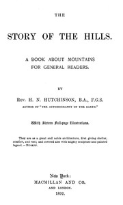 Cover of The Story of the Hills: A Book About Mountains for General Readers.