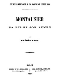 Cover of Un Misanthrope à la Cour de Louis XIV: Montausier, sa vie et son temps