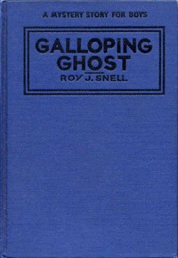 Cover of The Galloping Ghost A Mystery Story for Boys