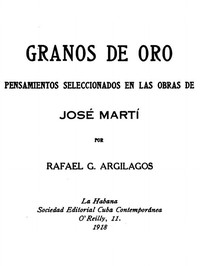 Cover of Granos de oro: Pensamientos Seleccionados en las Obras de José Martí