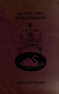 Cover of The Old Inns of Old England, Volume 2 (of 2) A Picturesque Account of the Ancient and Storied Hostelries of Our Own Country