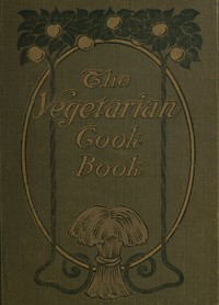Cover of Substitutes for Flesh Foods: Vegetarian Cook Book