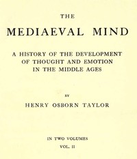 Cover of The Mediaeval Mind (Volume 2 of 2) A History of the Development of Thought and Emotion in the Middle Ages