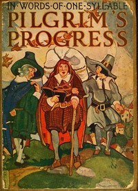 Cover of Bunyan's Pilgrim's Progress: In Words of One Syllable