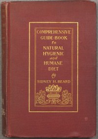 Cover of A Comprehensive Guide-Book to Natural, Hygienic and Humane Diet