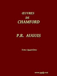 Cover of Œuvres complètes de Chamfort (Tome 4) Recueillies et publiées, avec une notice historique sur la vie et les écrits de l'auteur.
