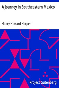 Cover of A Journey in Southeastern Mexico