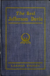 Cover of The Real Jefferson Davis