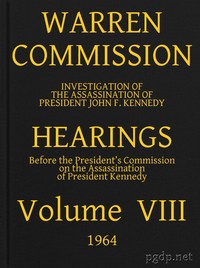 Cover of Warren Commission (08 of 26): Hearings Vol. VIII (of 15)