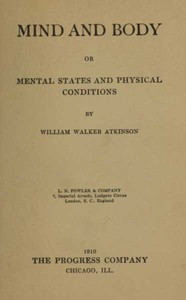 Cover of Mind and Body; or, Mental States and Physical Conditions