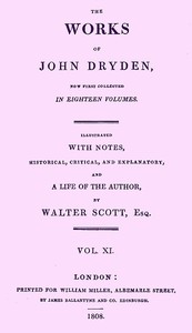 Cover of The works of John Dryden, now first collected in eighteen volumes. Volume 11