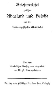Cover of Briefwechsel zwischen Abaelard und Heloise, mit der Leidensgeschichte Abaelards