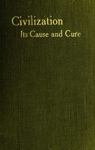 Cover of Civilisation: Its Cause and Cure; and Other Essays
