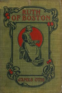 Cover of Ruth of Boston: A Story of the Massachusetts Bay Colony