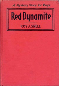 Cover of Red Dynamite A Mystery Story for Boys