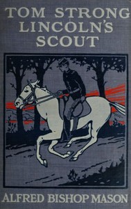 Cover of Tom Strong, Lincoln's Scout A Story of the United States in the Times That Tried Men's Souls