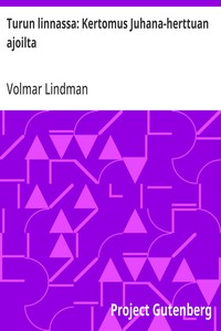 Cover of Turun linnassa: Kertomus Juhana-herttuan ajoilta