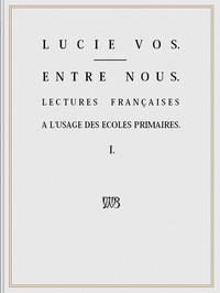 Cover of Entre Nous: Lectures françaises à l'usage des écoles primaires - I
