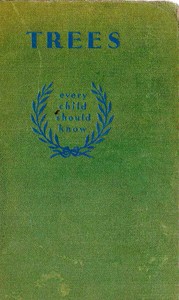 Cover of Trees Every Child Should Know: Easy Tree Studies for All Seasons of the Year