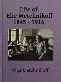 Cover of Life of Elie Metchnikoff, 1845-1916