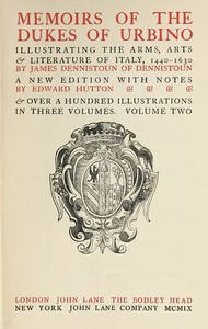 Cover of Memoirs of the Dukes of Urbino, Volume 2 (of 3) Illustrating the Arms, Arts, and Literature of Italy, from 1440 To 1630.