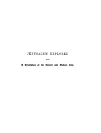 Cover of Jerusalem Explored, Volume 2—Plates Being a Description of the Ancient and Modern City, with Numerous Illustrations Consisting of Views, Ground Plans and Sections