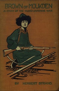 Cover of Brown of Moukden: A Story of the Russo-Japanese War