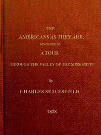 Cover of The Americans as they are : $b Described in a tour through the valley of the Mississippi