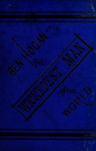 Cover of The Life and Adventures of Ben Hogan, the Wickedest Man in the World