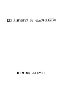 Cover of Reminiscences of Glass-making