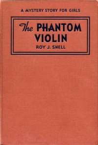Cover of The phantom violin : $b a mystery story for girls