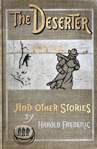 Cover of The Deserter, and Other Stories: A Book of Two Wars