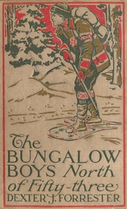 Cover of The Bungalow Boys North of Fifty-Three