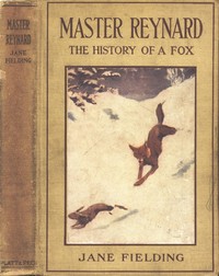 Cover of Master Reynard: The History of a Fox