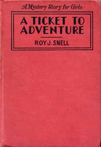 Cover of A Ticket to Adventure A Mystery Story for Girls