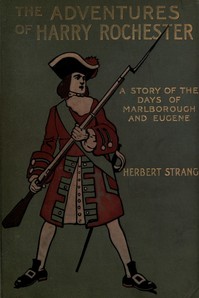 Cover of The Adventures of Harry Rochester: A Tale of the Days of Marlborough and Eugene