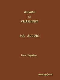 Cover of Œuvres Complètes de Chamfort (Tome 5) recueillies et publiées, avec une notice historique sur la vie et les écrits de l'auteur.