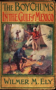 Cover of The Boy Chums in the Gulf of Mexico or, On a Dangerous Cruise with the Greek Spongers