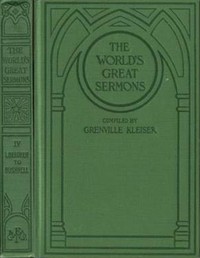 Cover of The World's Great Sermons, Volume 04: L. Beecher to Bushnell