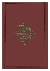 Cover of Eccentricities of the Animal Creation.